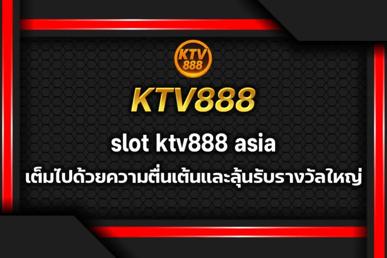 slot ktv888 asia