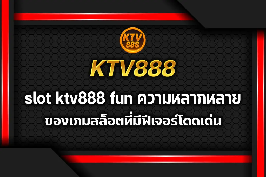 slot ktv888 fun